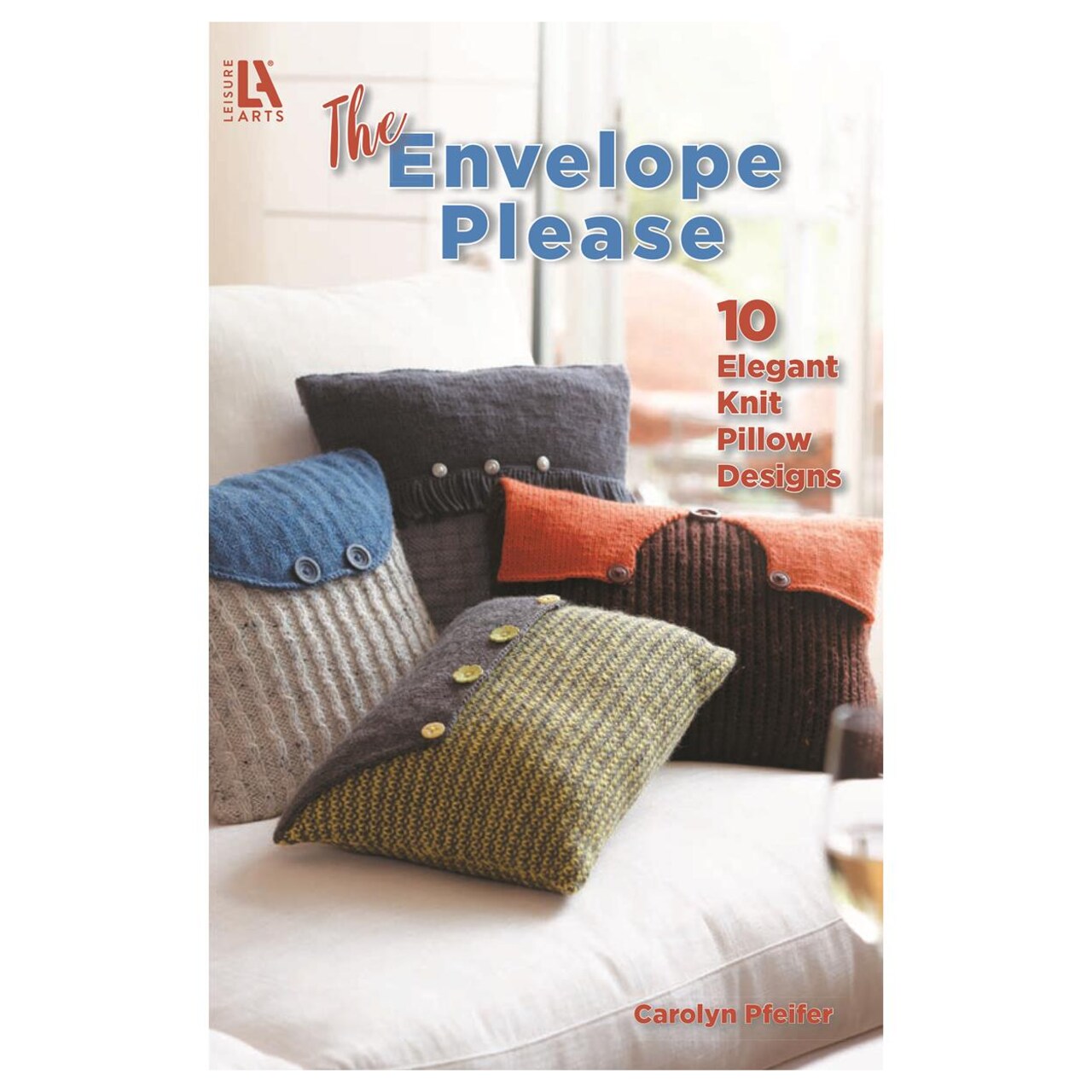 Leisure Arts The Envelope, Please Knit Book – Knitting Pattern Book with Easy Knitting Patterns, Knitting Books and Projects for Beginners and Experienced Crafters